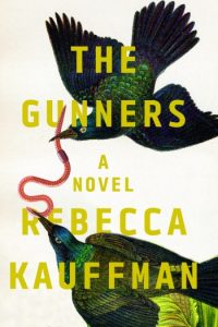 Novel Visits: The Gunners by Rebecca Kauffman