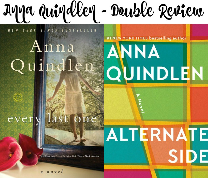 A Novel Visits double review of two Anna Quindlen books, Every last One and Alternate Side