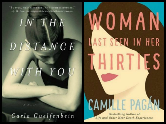 Novel Visits's My Week in Books for 5/28/18: Currently Reading - In the Distance With You by Carla Guelfenbein and Woman Last Seen in Her Thirties by Camille Ragan