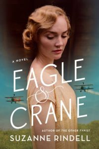 Novel Visits Summer Preview 2018: Eagle & Crane by Suzanne Rindell