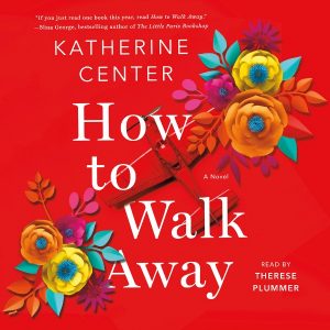 Novel Visits Review: How to Walk Away by Katherine Center