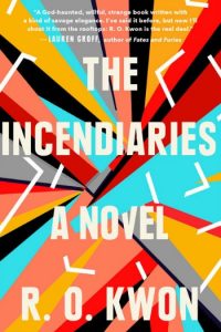 Novel Visits Summer Preview 2018: The Incendiaries by R. O. Kwon