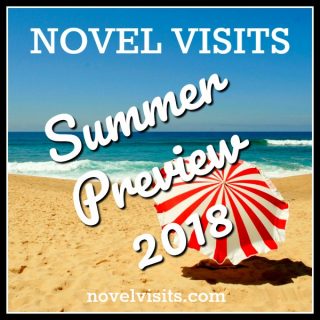 Novel Visits Summer Preview 2018 - The new release book I'm most looking forward to in June, July and August.