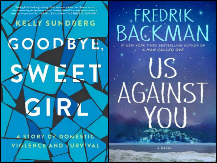 Novel Visits's My Week in Books: Currently Reading - Goodbye, Sweet Girl by Kelly Sundberg and Us Against You by Fredrik Backman