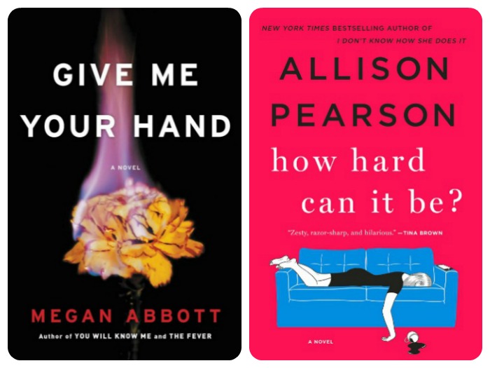 Novel Visits: My Week in Books for 6/25/18, Currently Reading - Give Me Your Hand by Megan Abbott and How Hard Can It Be? by Allison Pearson