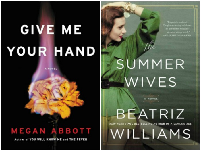 Novel Visits's My Week in Books for 6/18/18: Likely to Read Next - Give Me Your Hand by Megan Abbott and Summer Wives by Beatriz Williams