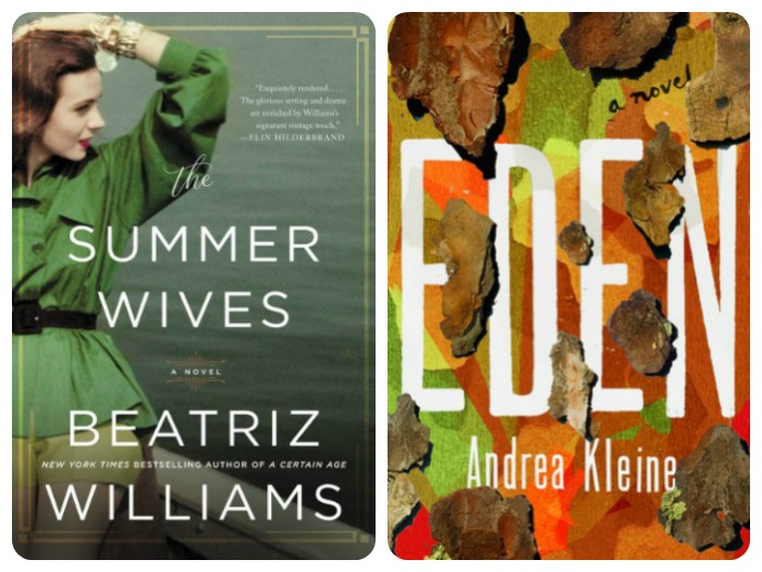 Novel Visits: My Week in Books for 6/25/18, Likely to Read Next - Summer Wives by Beatriz Williams and Eden by Andrea Kleine