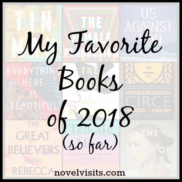 Novel Visits - My Favorite Books of 2018 (so far) - My top nine books from the first half of 2018.