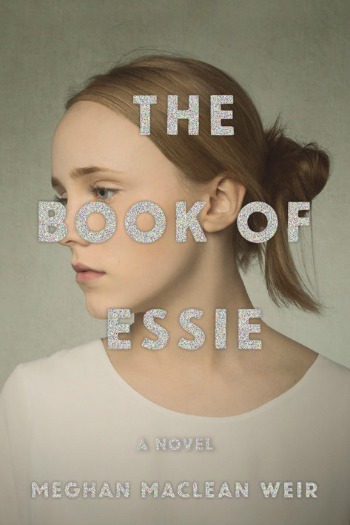 Novel Visits's Review of The Book of Essie by Meghan MacLean Weir