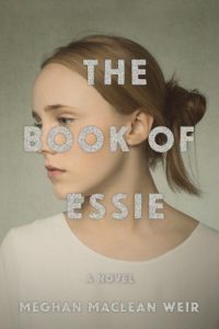 Novel Visits Review: The Book of Essie by Meghan MacLean Wier