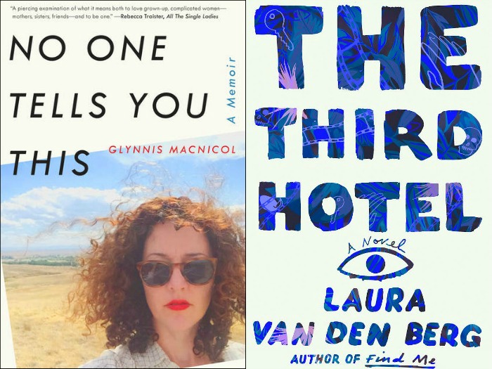 Novel Visits' My Week in Books for 7/16/18: Likely to Read Next - No One Tells You This by Glynnis MacNicol and The Third Hotel by Laura van den Berg