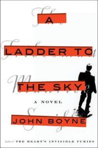 Novel Visits' Fall Preview 2018 - A Ladder to the Sky by John Boyne