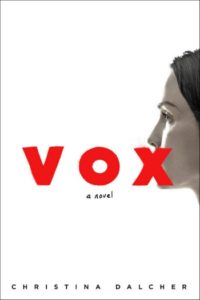 Novel Visits' Review: VOX by Christina Dalcher