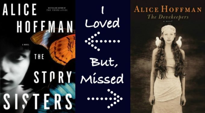 NOVEL VISITS - Favorite Authors: Books I've Loved & Others I've Missed - Alice Hoffman's The Story Sisters vs. The Dovekeepers