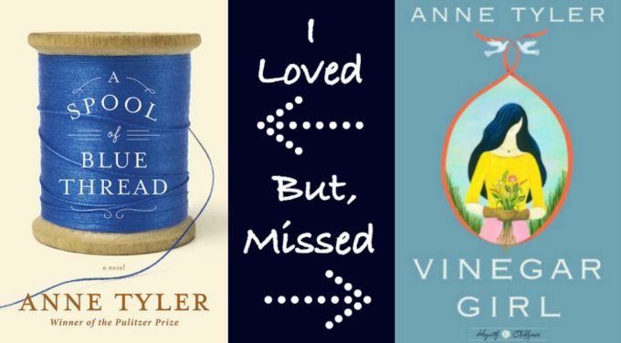 NOVEL VISITS - Favorite Authors: Books I've Loved & Others I've Missed - Anne Tyler's A Spool of Blue Thread vs. Vinegar Girl