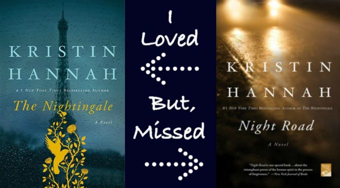 NOVEL VISITS - Favorite Authors: Books I've Loved & Others I've Missed - Kristin Hannah's The Nightingale vs. Night Road