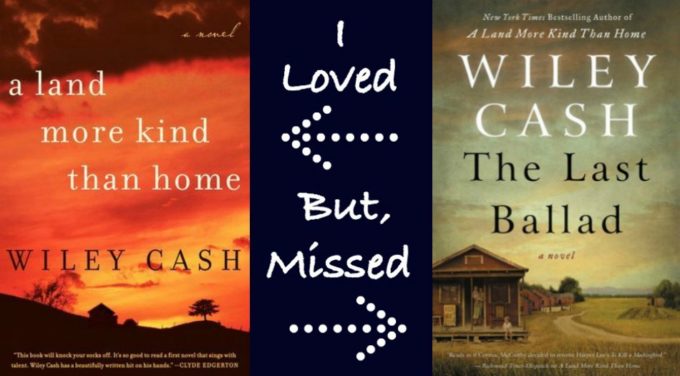 NOVEL VISITS - Favorite Authors: Books I've Loved & Others I've Missed - Wiley Cash's A Land More Kind Than Home vs. The Last Ballad