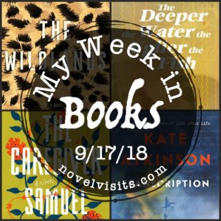 Novel Visits' My Week in Books for 9/17/18