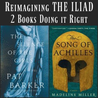 Novel Visits Review of The Silence of the Girls by Pat Barker and The Song of Achilles by Madeline Miller
