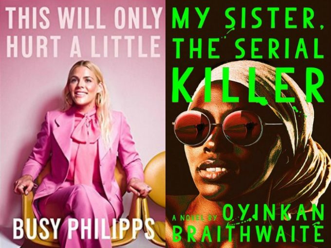 Novel Visits' My Week in Books for 10/29/18: Currently Reading - This Will Only Hurt a Little by Busy Phillipps and My Sister, the Serial Killer by Oyinkan Braithwaite