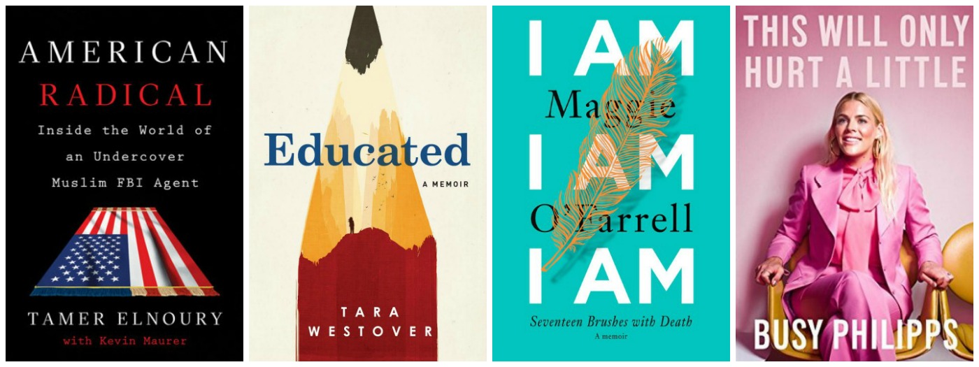 Novel Visits: Favorite 2018 memoirs - American Radical by Tamar Elnoury, Educated by Tara Westover, I Am I Am I Am by Maggie O'farrell and This Will Only Hurt A Little by Busy Philipps