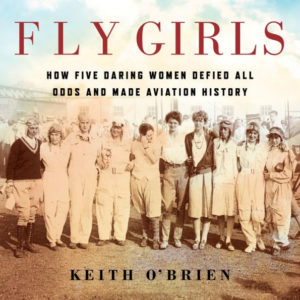 Novel Visits' Nonfiction November Mini-Reviews - Fly Girls by Keith O'Brien