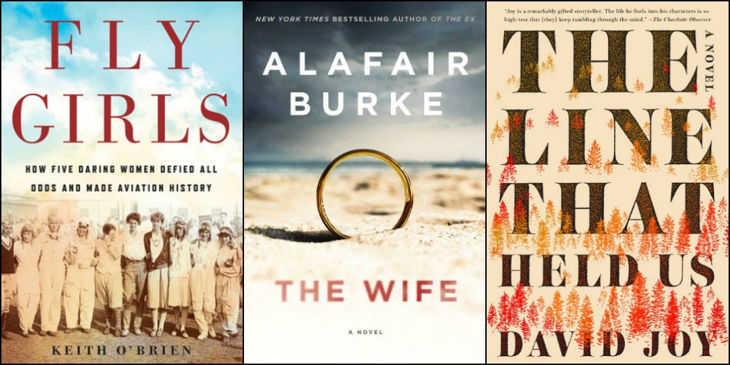 Novel Visits' My Week in Books for 11/19/18: Last Week's Reads - Fly Girls by Keith O'Brien, The Wife by Alafair Burke, and The Line That Held Us by David Joy