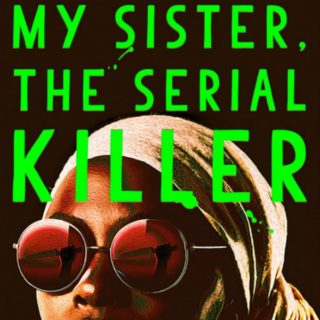 Novel Visits' Review of My Sister, the Serial Killer by Oyinkan Braithwaite