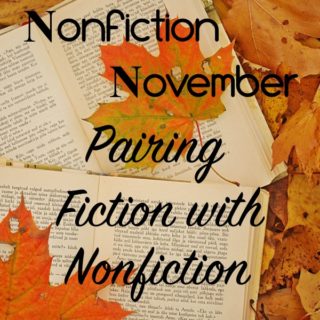 Novel Visits: Nonfiction November - Pairing Fiction with Nonfiction