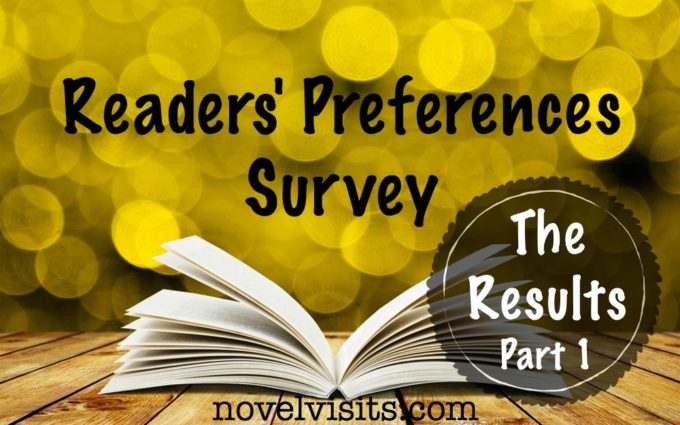 Novel Visits' Readers' Preferences Survey - The Results, Part 1