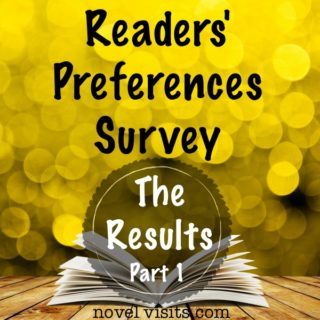 Novel Visits' Readers' Preferences Survey - The Results, Part 1