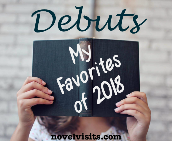 Novel Visits' Best of list: DEBUTS - My Favorites of 2018