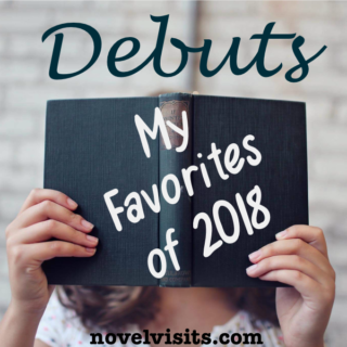 Novel Visits' Best of list: DEBUTS - My Favorites of 2018