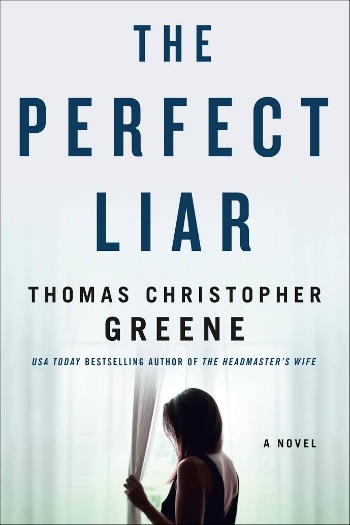 Novel Visits Review of The Liar by Thomas Christopher Greene