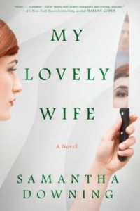 Novel Visits Spring Preview 2019 - my Lovely Wife by Samantha Downing