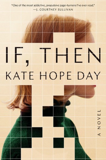 Novel Visits' Review of If, Then by Kate Hope Day