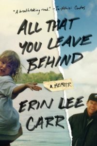 Novel Visits' Clearing the Shelves for April 2019 - All That You Leave Behind by Erin Lee Carr