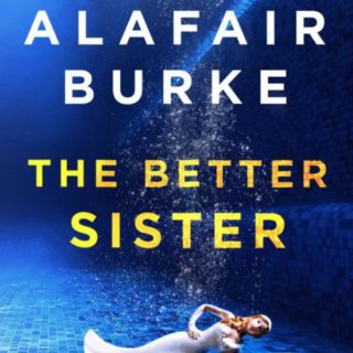 Novel Visits' Review of The Better Sister by Alafair Burke