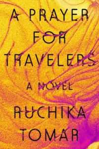  A Prayer for Travelers by Ruchika Tomar