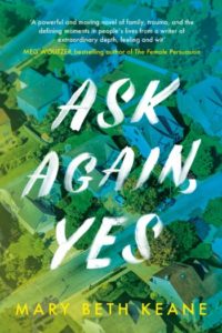 Novel Visits Clearing the Shelves for May 2019 - Ask Again, Yes by Mary Beth Keane