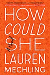 Novel Visits 2019 Summer Preview - How Could She by Lauren Mechling