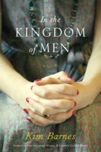 Novel Visits: Beach Bag Books - In the Kingdom of Men by Kim Barnes