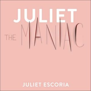Novel Visits' Review of Juliet the Maniac by Juliet Escoria