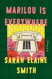 Novel Visits 2019 Summer Preview - Marilou is Everywhere by Sara Elaine Smith 