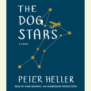  Clearing the Shelves for May 2019 - The Dog Stars by Peter Heller