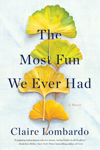 Novel Visits' My Week in Books for 6/17/19: Likely to Read Next - The Most Fun We Ever Had by Claire Lombardo