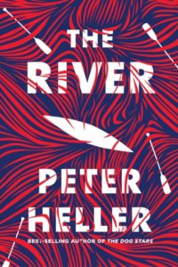 Novel Visits Best Books of 2019 - The River by Peter Heller