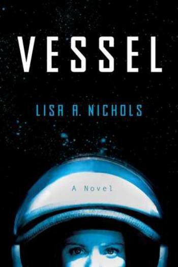 Novel Visits Review of Vessel by Lisa A. Nichols