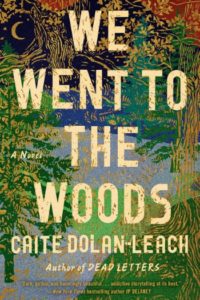 Novel Visits 2019 Summer Preview - We Went to the Woods by Caite Dolan-Leach