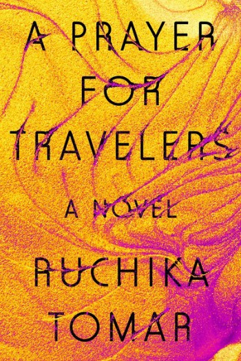 A Prayer for Travelers by Ruchika Tomar